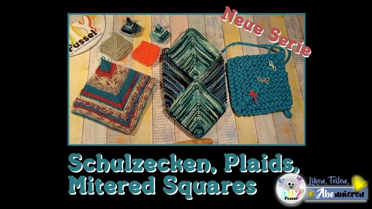 ???? Schulzecken, Plaids, Mitered Squares - Die neue Serie