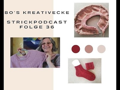 Strick-Podcast Folge #036: Strickprojekte, verkürzte Reihen, weiche Wolle und Buchvorstellung