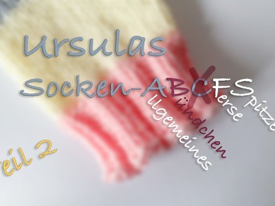 Ursulas Socken-ABFS Teil 2 | Superelastisches Bündchen