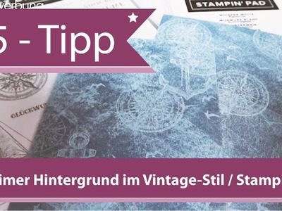 05 -Tipps & Tricks von Andrea Herrfurth - maritimer Hintergrund im Vintage-Stil mit Stampin'Up!