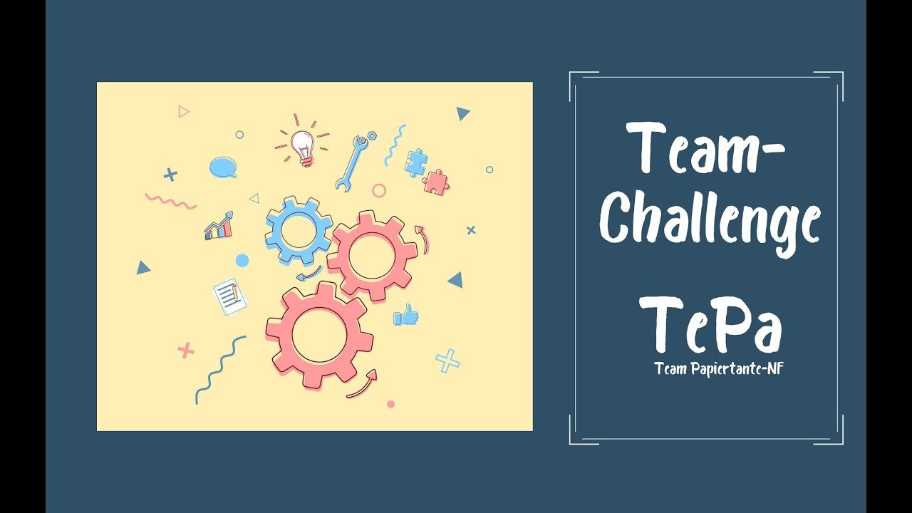 1. Team Challenge | Inspirationen für euch. !