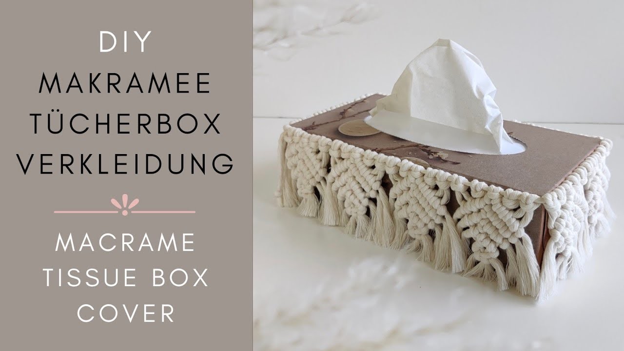 DIY - MAKRAMEE TÜCHERBOX VERKLEIDUNG. Macrame Tissue Box Cover ♡︎