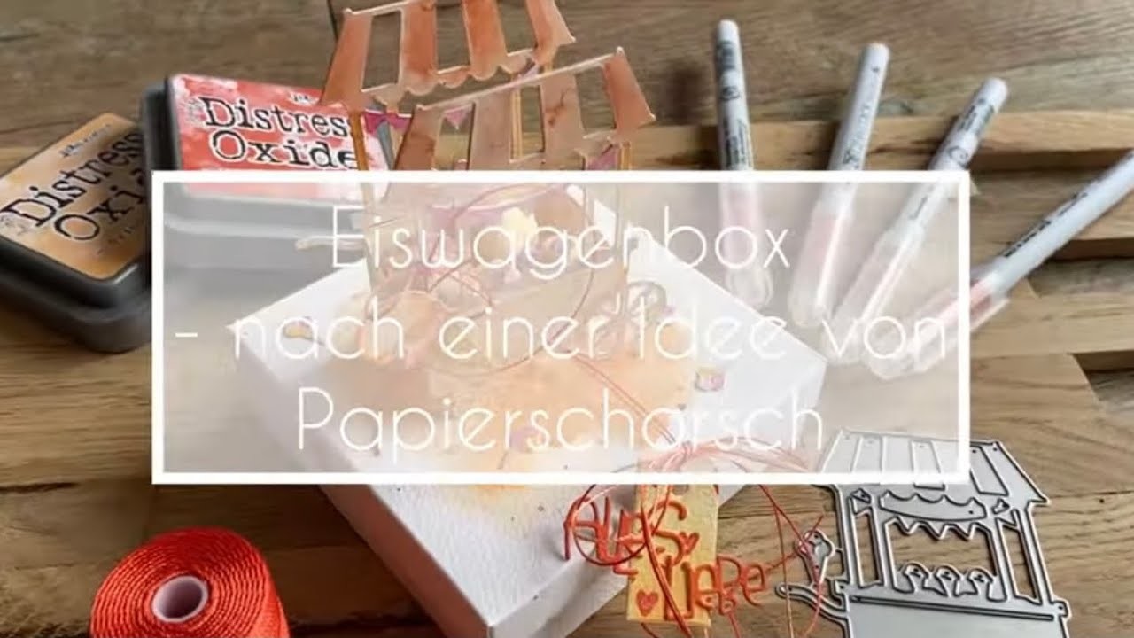 Eiswagen-Box mit Stanze von Creative Depot | nach einer Idee von Stephanie Kasper. papierschorsch