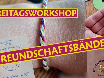 Mütter-Kinder-Zentrum Freitagsworkshop - Freundschaftsbänder