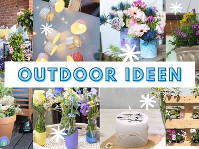Outdoor Ideen | DIY für Balkon, Garten, Terrasse gestalten | Dekorieren mit diesen kreativen Ideen