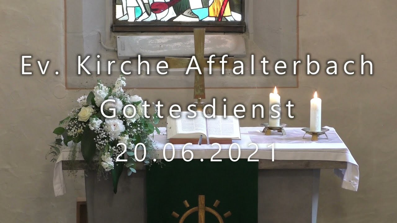 20.06.2021 Gottesdienst Affalterbach