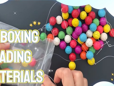 Unboxing beading materials