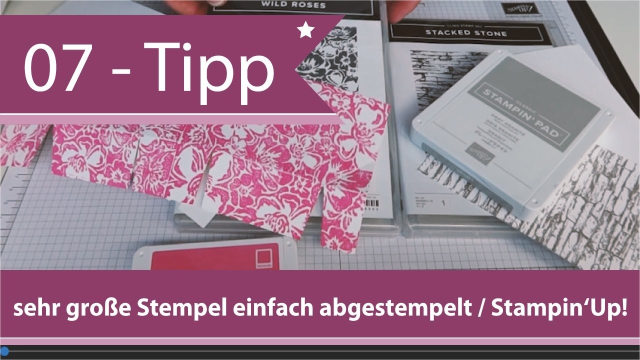 07 - Tipps & Tricks von Andrea Herrfurth - große Stempel ganz einfach abgestempelt mit Stampin'Up!