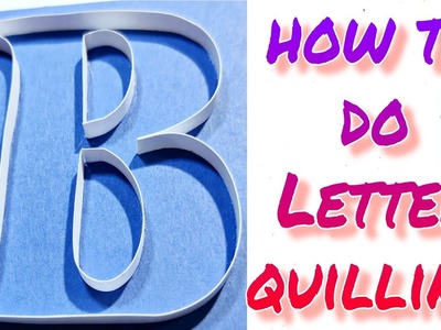 How to quill a letter | Letter Quilling #quilling #quillingart #paperart #quillingbasics