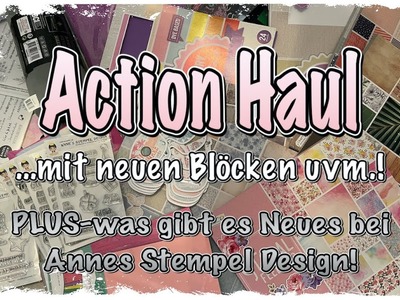Action Haul (deutsch) neue Blöcke uvm., Neues von Annes Stempel Design, Craftupdate, Karten basteln