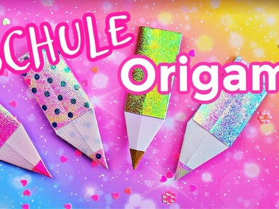 Holo Back to School deutsch - Origami Stift basteln als Tischdeko Einschulung - DIY basteln Papier