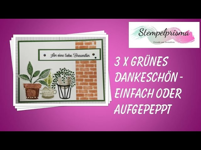Karte 3 x Grünes Dankeschön - Einfach oder aufgepeppt. Stampin' Up!