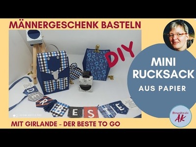 Für MÄNNER basteln - Mini Rucksack mit Girlande - Schulranzen  aus Papier Anleitung Stampin' Up!