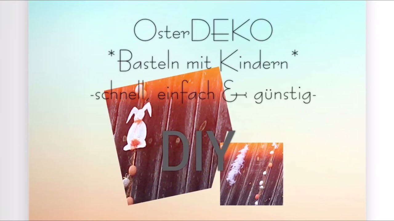 Ostern - DIY Osterdeko: Osterhase, Ostereier - how to make an easter decoration - Spring - Frühling