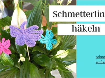 Einfacher Schmetterling häkeln Blumenstecker crochet