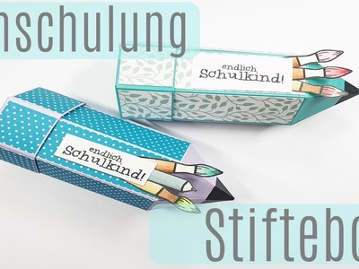 Basteln für die Einschulung ✿ Stiftebox basteln ✿ Geschenkverpackung ✿ Deutsch ✿ Anleitung ✿