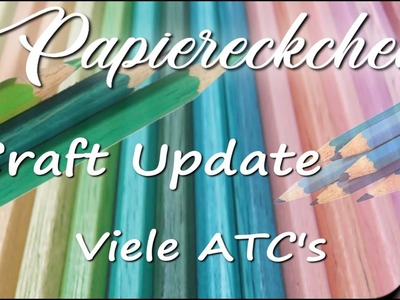 Craft Update - Ein Haufen neuer ATC's :)
