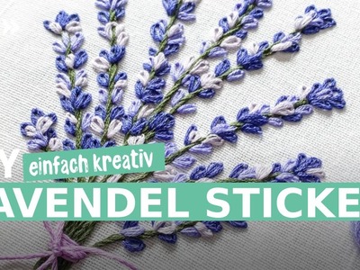Einfach kreativ: Lavendelstrauß sticken | DIY einfach kreativ