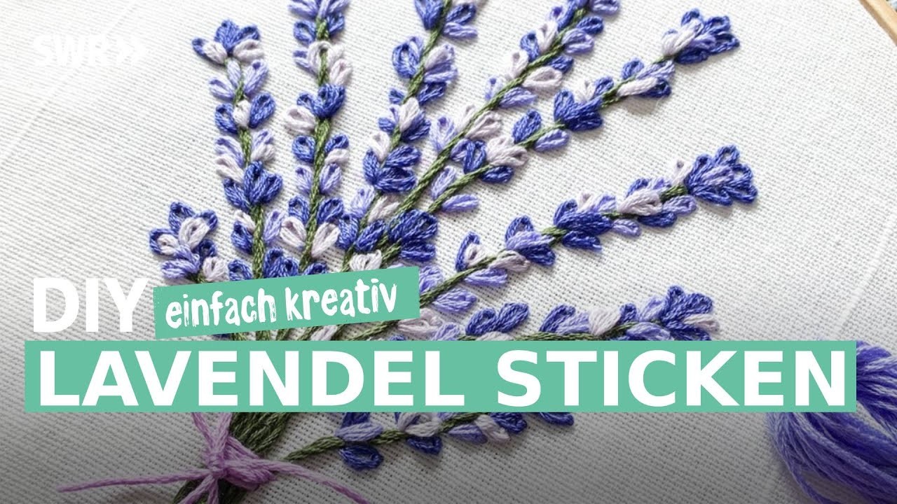Einfach kreativ: Lavendelstrauß sticken | DIY einfach kreativ
