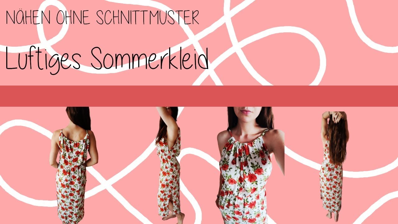 Sommerkleid nähen für Anfänger | ohne Schnittmuster nähen | Nähanleitung deutsch |DIY luftiges Kleid
