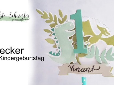 Stecker - Topper - Kindergeburtstag - liebsteschwester - Stampin`UP!