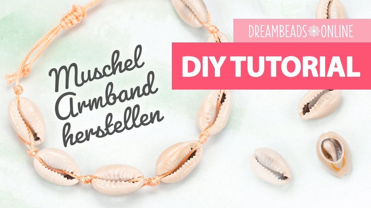 Wie macht man ein Muschel Armband - DIY tutorial - Schmuck machen mit Dreambeads Online