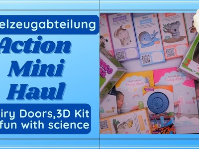 Action Mini [Haul] ❂ Spielzeugabteilung ❂ Fairy Doors ❂ 3D Kit ❂ fun with science ❂ Kreativ im Leben