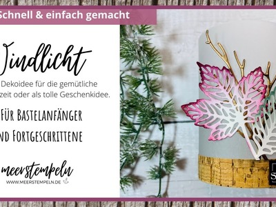 ⚓️Bastelanleitung - Windlicht. Teelichthalter | Deko Idee für den Herbst | Mitbringsel | Stampin Up