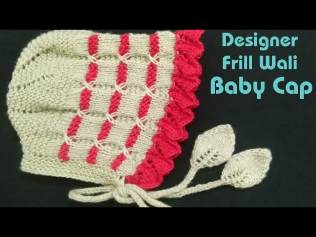 Designer Baby Cap (Frill Wali) (बेबी के लिए फ्रिल वाली कैप) Jassi Knitting for Baby????