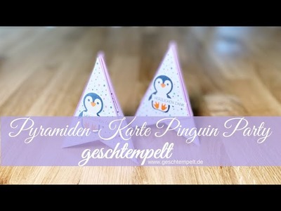 Pyramidenkarte Pinguin Party - eine Anleitung mit den Produkten von Stampin´Up!
