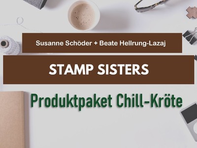 Stamp Sisters - Produktpaket Chill-Kröte - Produkte von Stampin´UP!