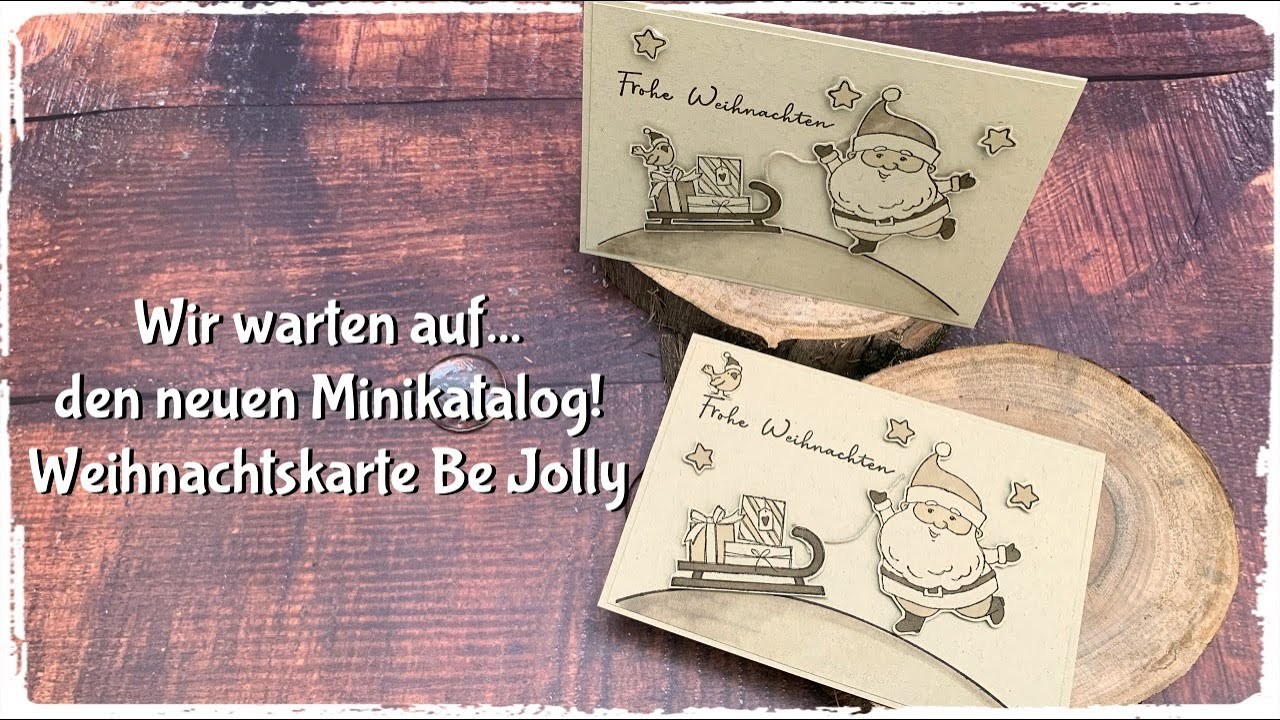 Wir warten auf .  den neuen Minikatalog! Weihnachtskarte Be Jolly - Stampin´Up!