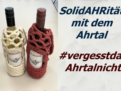 Flaschenüberzieher häkeln, #SolidAHRität #vergesstdasAhrtalnicht