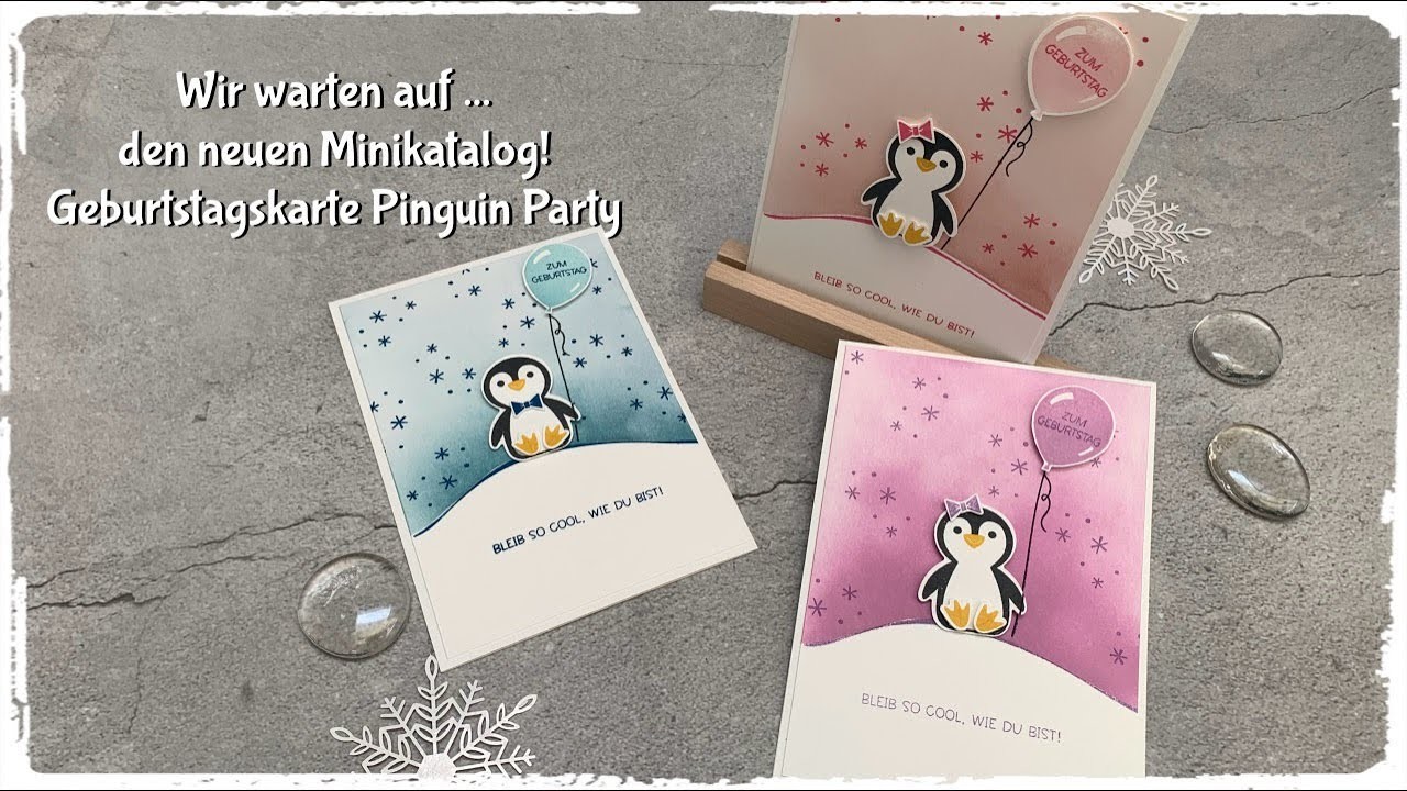 Wir warten auf .  den neuen Minikatalog! Geburtstagskarte Pinguin Party - Stampin´Up! Produkte