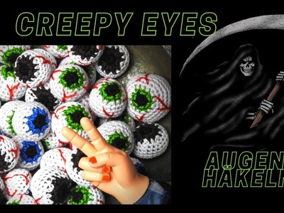 Creepy eyes - Augen häkeln für Halloween ???? ☠️