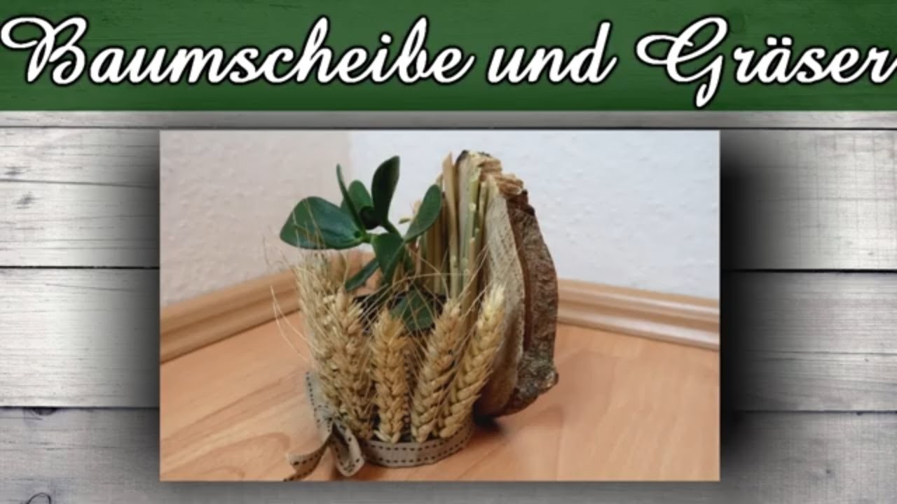 DIY Herbstdeko | Baumscheibe & Gräser mit kleiner Blume | Tischdeko DIY