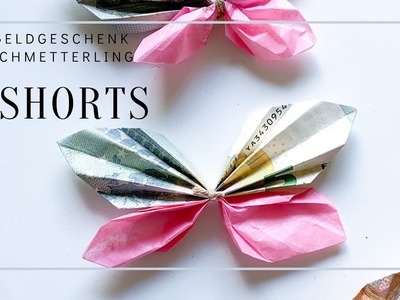 #Shorts | Geld falten zu einem Schmetterling | Hochzeitsgeschenk Idee DIY