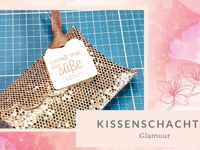 Kissenschachtel glamour | einfaches Projekt mit Stampin' Up! kreativ