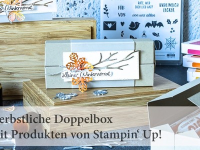 Herbstliche Doppelbox - Kleiner Wintervorrat mit Produkten von Stampin' Up!