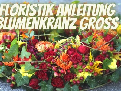 Grosser BLUMENKRANZ  -  In Herbstfarben selber machen - DIY Floristik  Anleitung