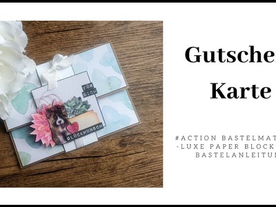 #Action Gutschein Karte ~ Bastelanleitung ~ Luxe Paper Block Idee