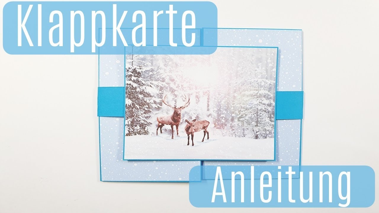 Klappkarte basteln ✿ Fold Card ✿ Faltkarte basteln ✿ Weihnachtskarte basteln ✿ Anleitung ✿ Deutsch