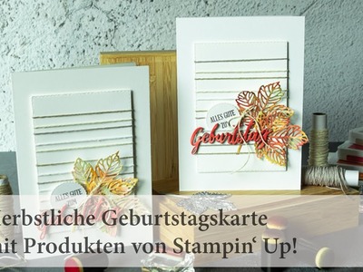 Anleitung: Herbstliche Geburtstagskarte mit Produkten von Stampin' Up!