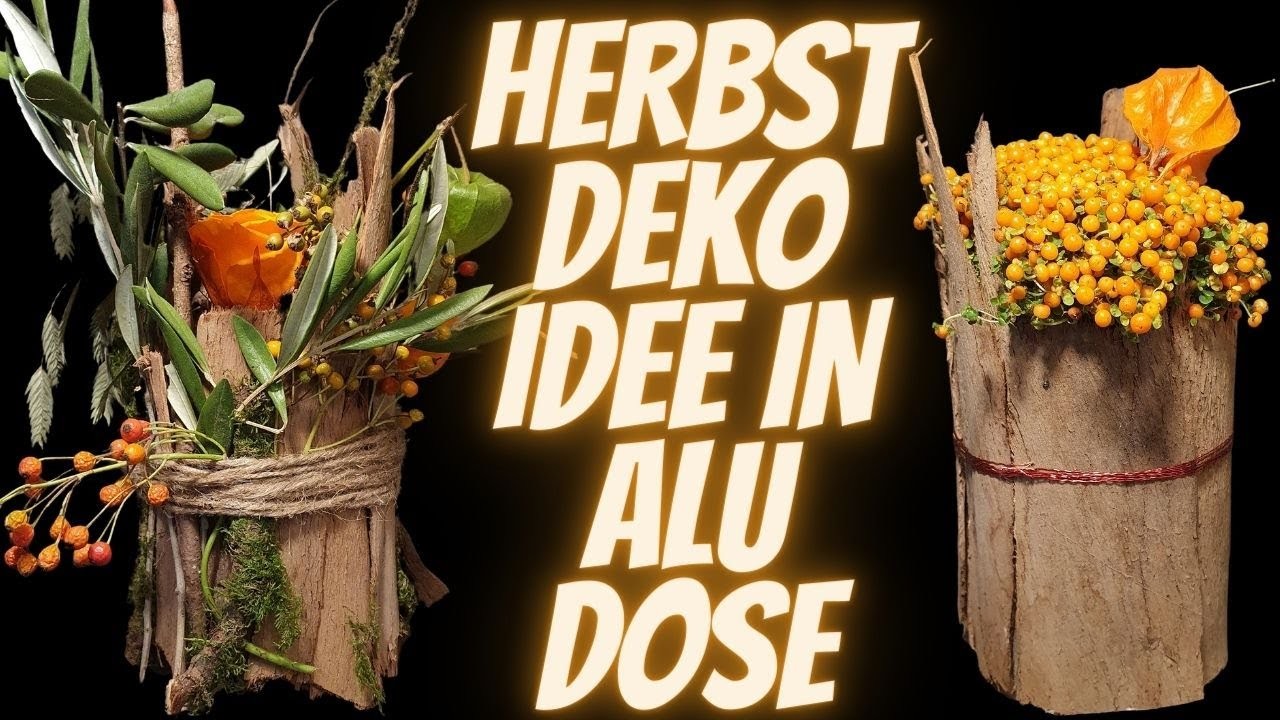 Herbst Dekoration in Aludose selber machen - Natur Deko Idee für den Herbst-  DIY Anleitung