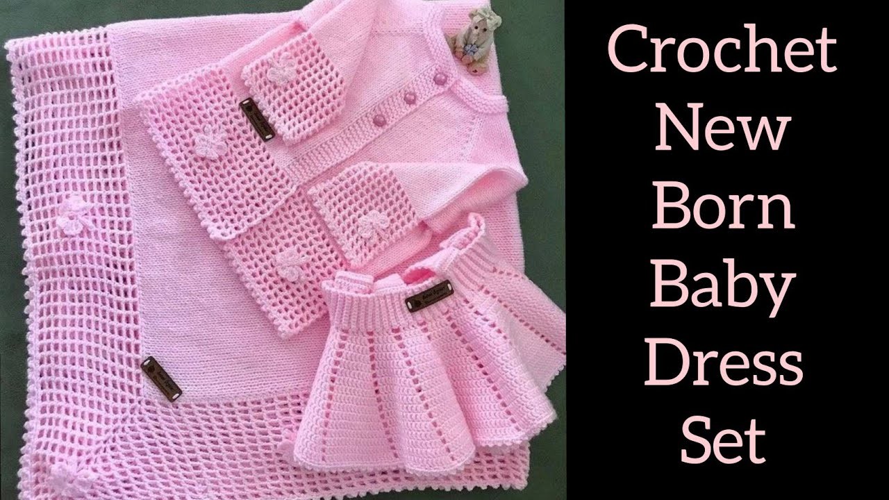 Most Beautiful Crochet New Born Baby Dress Set, Crochet Dress,क्रोशिया फ्रॉक,How to Crochet