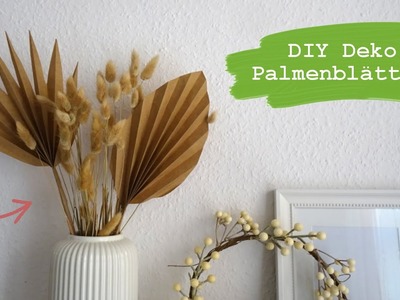 Deko-Palmenblätter | DIY Palmenblätter | kreative DIY Ideen