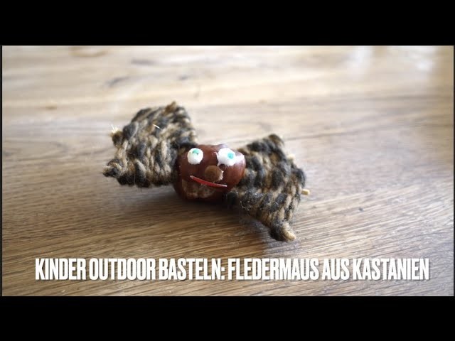 Kinder Outdoor basteln: Eine Fledermaus aus Kastanien????