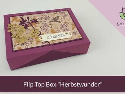 Anleitung Flip Top Box "Herbstwunder" - Stampin' Up! Verpackung basteln (deutsch)