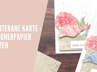 ???? Designerpapier - Mediterane Karte I DIY I Stampin' Up!