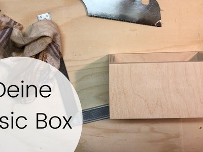 Eine einfache Holzbox selber bauen | Deine Basic-Box